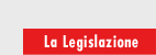 La legislazione